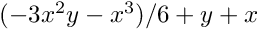 $ (-3 x^2 y-x^3)/6+y+x $